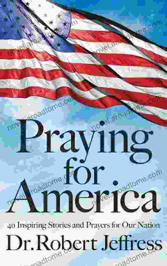 40 Inspiring Stories And Prayers For Our Nation Book Cover Praying For America: 40 Inspiring Stories And Prayers For Our Nation