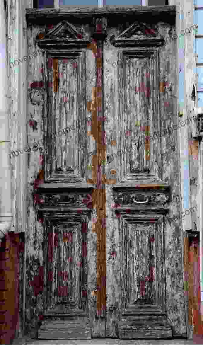 A Photograph Of A Rustic, Timeworn Doorway Adorned With Peeling Paint And A Weathered Wooden Door. Doorways Of Paris Raquel Puig