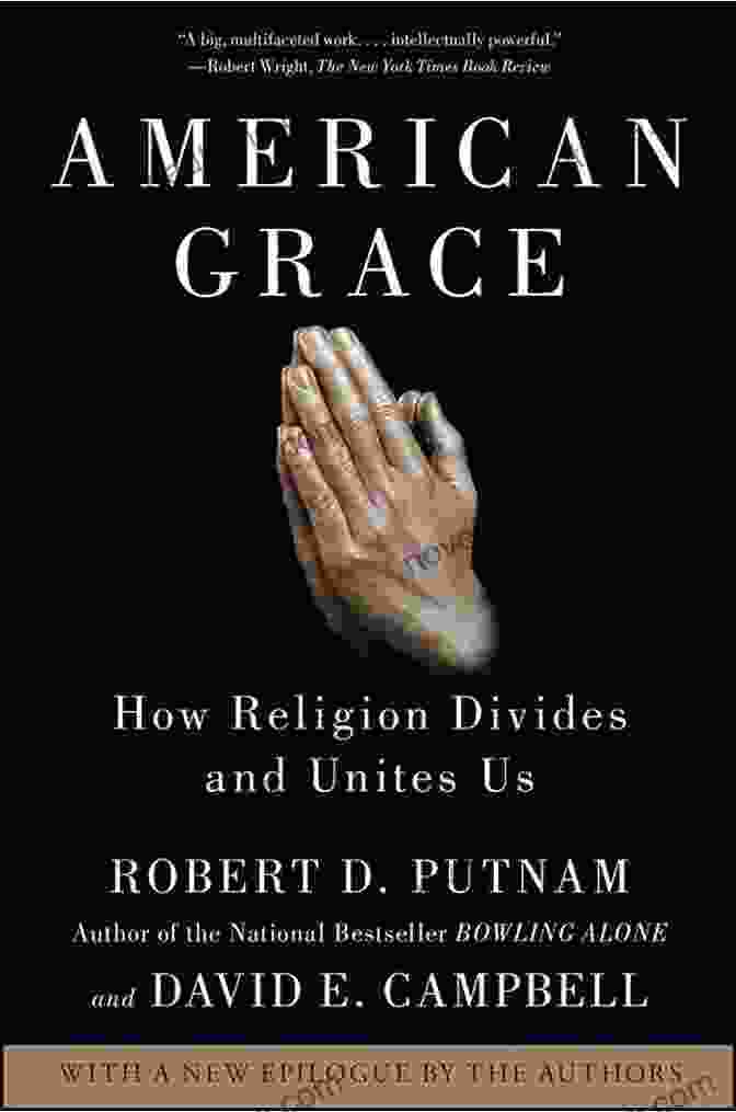 A Photograph Of The Cover Of The Book American Grace, By Robert Putnam And David Campbell American Grace: How Religion Divides And Unites Us
