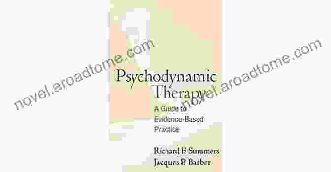 A Therapist Using Evidence Based Psychodynamic Techniques Psychodynamic Therapy: A Guide To Evidence Based Practice