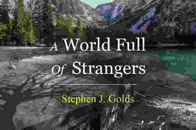 A World Full Of Strangers Book Cover A World Full Of Strangers: A Saga Of Love Retribution