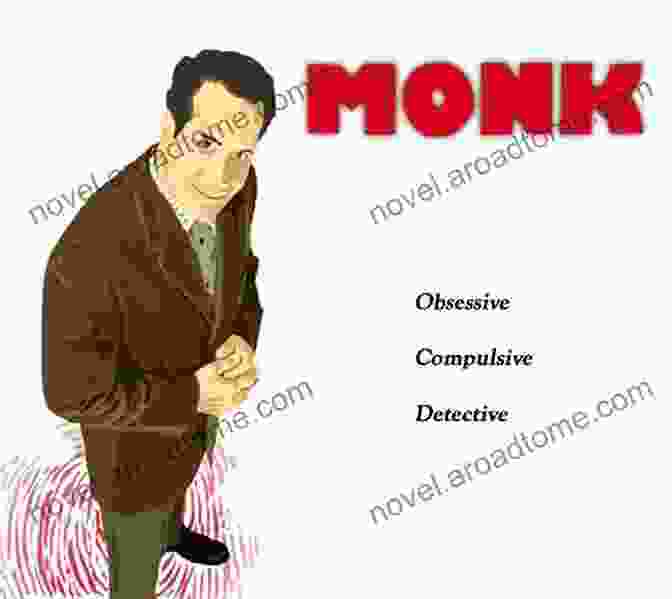 Adrian Monk Displaying His OCD Quirks Monk: The Official Episode Guide