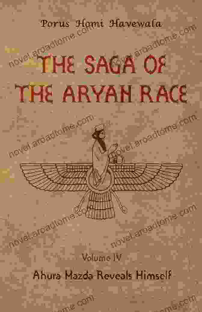 Ahura Mazda Reveals Himself Book Cover The Saga Of The Aryan Race Volume 4: Ahura Mazda Reveals Himself