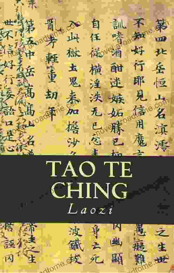 Ancient Tao Te Ching Scroll Tao Te Ching Teachings: Deep Understanding Of The Nature Of Personal And Universal Reality: Both Philosophical And Religious Taoism