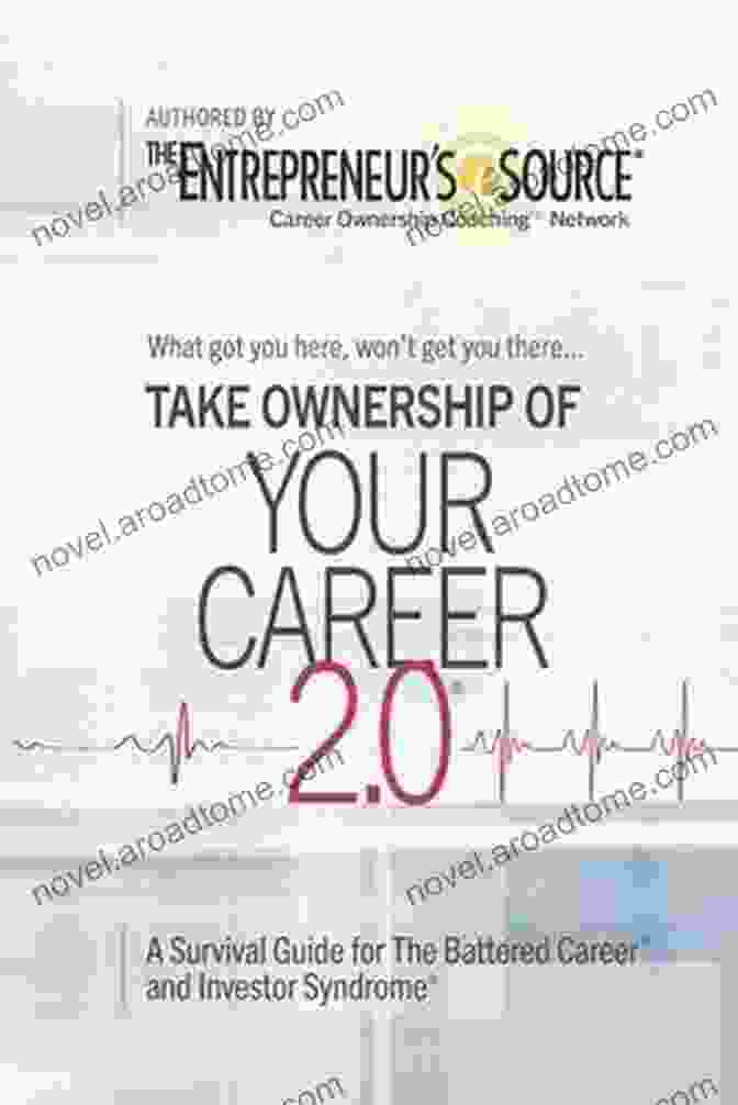 Battered Career And Investor Syndrome Guidebook Cover Your Career 2 0: A Survival Guide For The Battered Career And Investor Syndrome