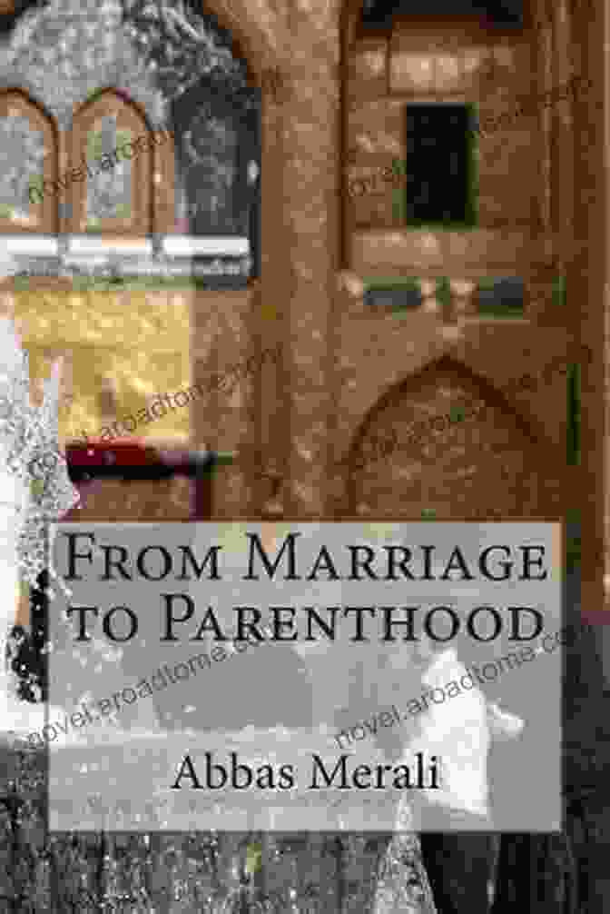 Book Cover Of 'From Marriage To Parenthood' By Shaheen Merali From Marriage To Parenthood Shaheen Merali