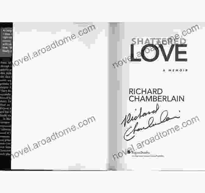 Book Cover Of 'Shattered Love Memoir' By Richard Chamberlain Shattered Love: A Memoir Richard Chamberlain