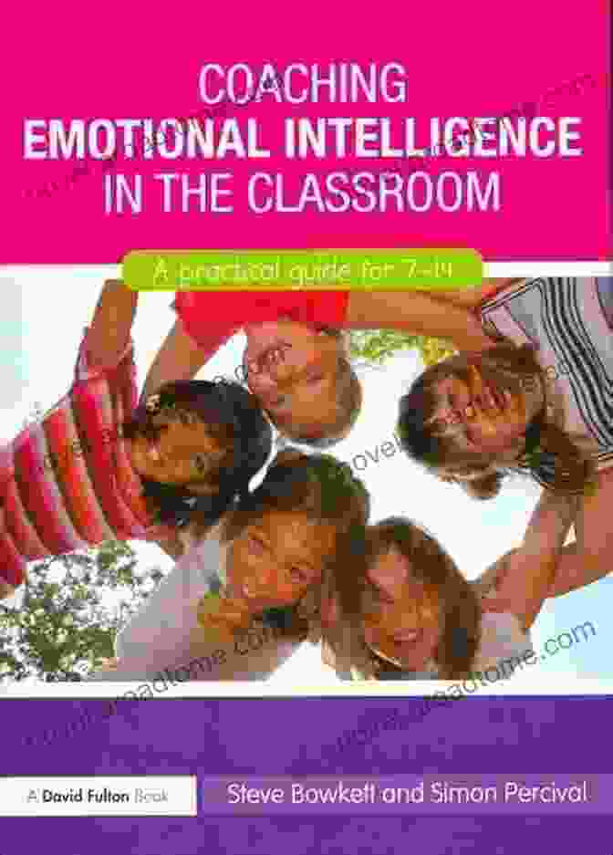 Coaching Emotional Intelligence In The Classroom Book Cover Coaching Emotional Intelligence In The Classroom: A Practical Guide For 7 14