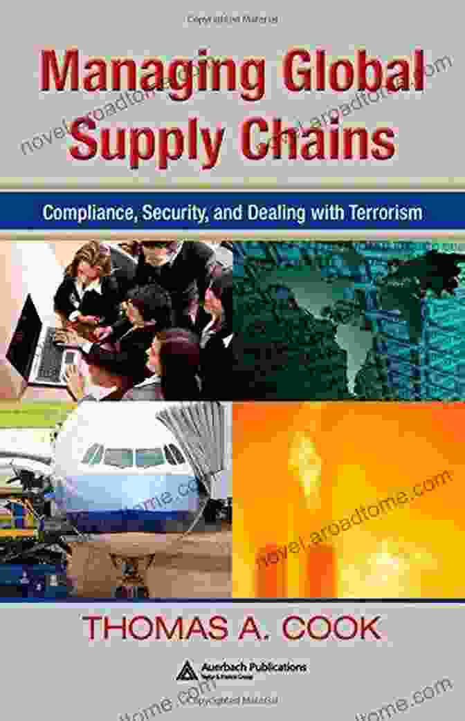 Compliance Security And Dealing With Terrorism Guide Managing Global Supply Chains: Compliance Security And Dealing With Terrorism