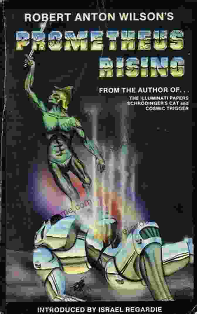 Cover Of 'Prometheus Rising' By Robert Anton Wilson Prometheus Rising Robert Anton Wilson