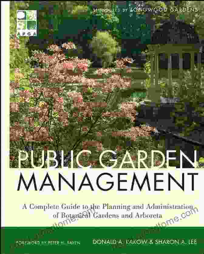 Cover Of The Book 'Complete Guide To The Planning And Administration Of Botanical Gardens And Arboreta' Public Garden Management: A Complete Guide To The Planning And Administration Of Botanical Gardens And Arboreta