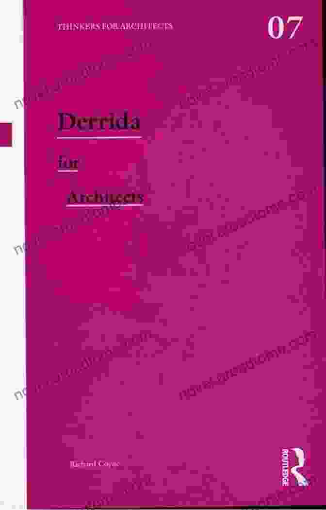 Derrida For Architects: Thinkers For Architects Derrida For Architects (Thinkers For Architects)