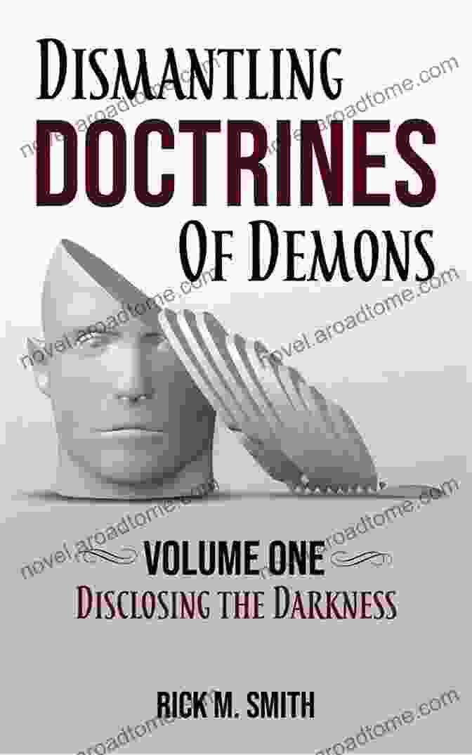 Disclosing The Darkness Volume One Book Cover Dismantling Doctrines Of Demons: Disclosing The Darkness Volume One