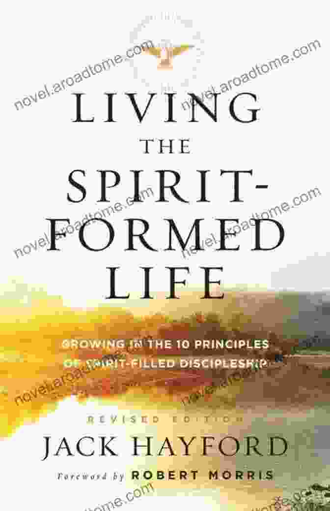 Growing In The 10 Principles Of Spirit Filled Discipleship Book Cover Living The Spirit Formed Life: Growing In The 10 Principles Of Spirit Filled Discipleship