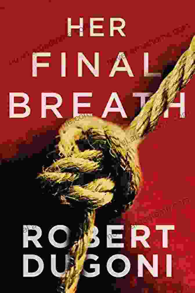 Her Final Breath Book Cover | A Gripping Crime Novel By Robert Dugoni Featuring Detective Tracy Crosswhite Her Final Breath (Tracy Crosswhite 2)