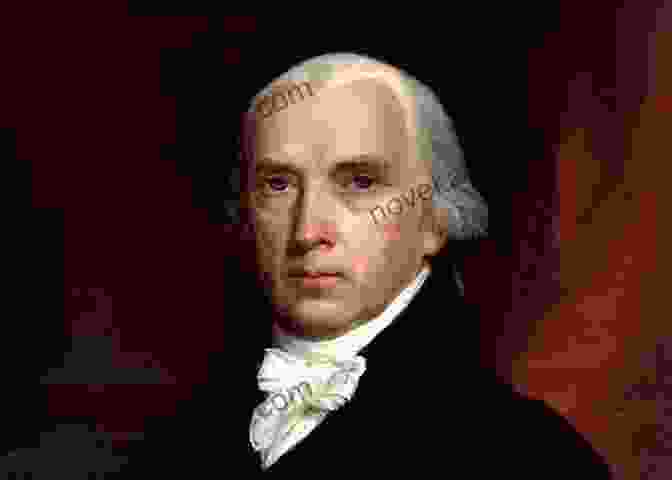 James Madison, Fourth President Of The United States James Madison Richard Brookhiser