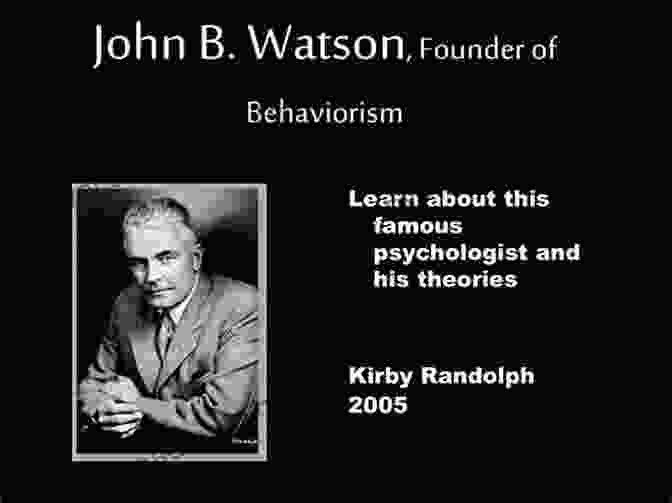 John B. Watson, The Founder Of Behaviorism The Story Of Psychology