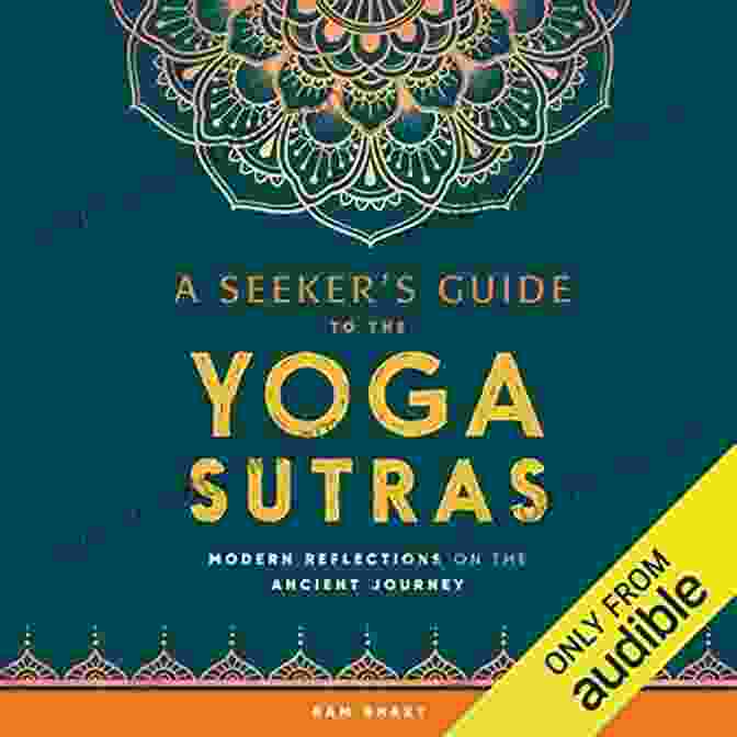 Modern Reflections On The Ancient Journey Book Cover A Seeker S Guide To The Yoga Sutras: Modern Reflections On The Ancient Journey