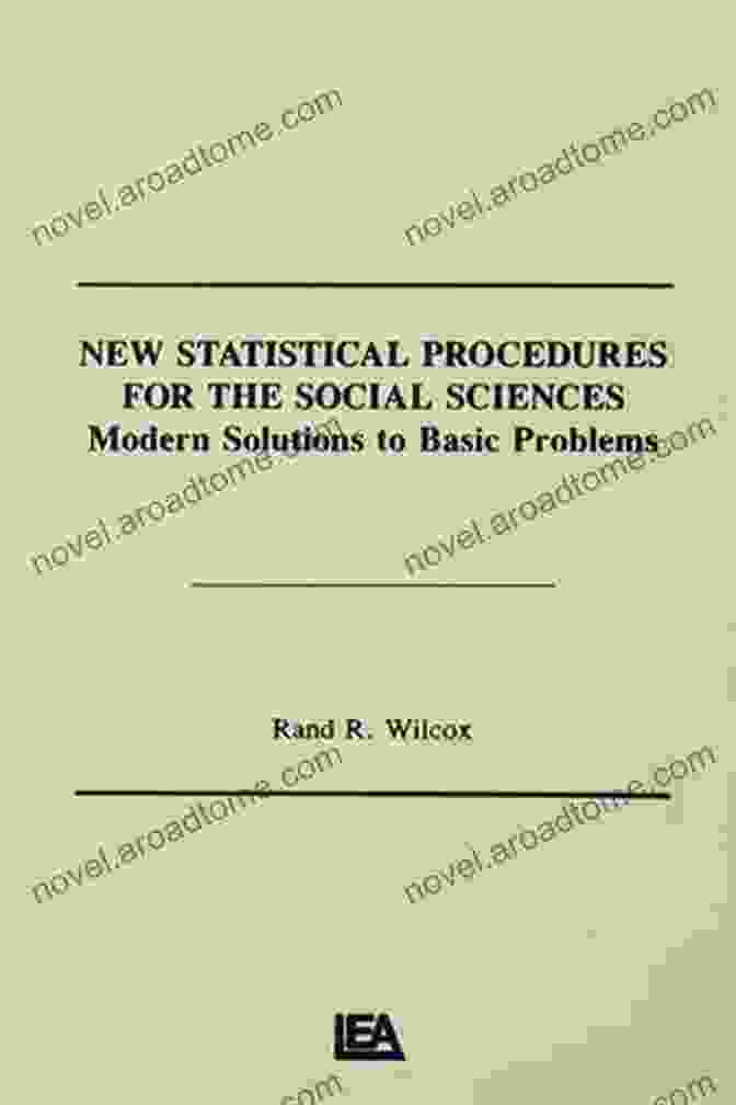 New Statistical Procedures For The Social Sciences New Statistical Procedures For The Social Sciences: Modern Solutions To Basic Problems