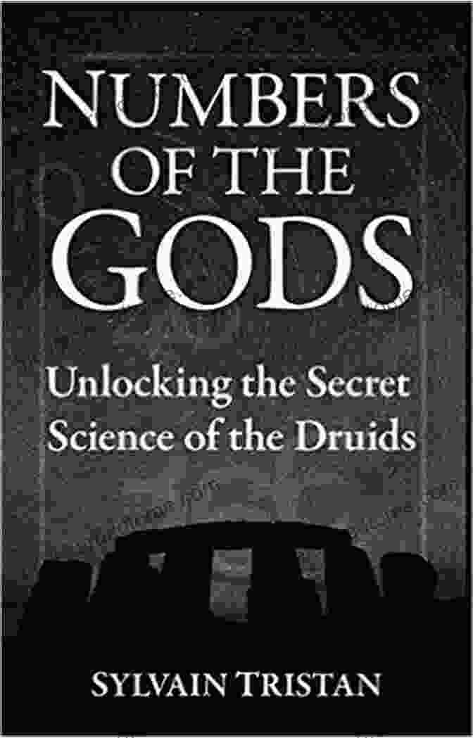 Numbers Of The Gods Book Cover Numbers Of The Gods: Unlocking The Secret Science Of The Druids