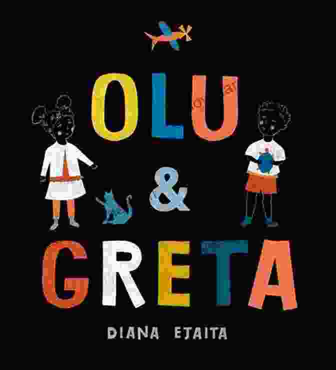 Olu And Greta Book Cover Olu And Greta Diana Ejaita