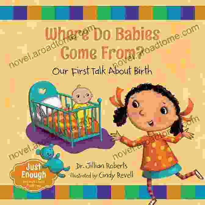 Our First Talk About Birth: Just Enough Where Do Babies Come From?: Our First Talk About Birth (Just Enough 1)