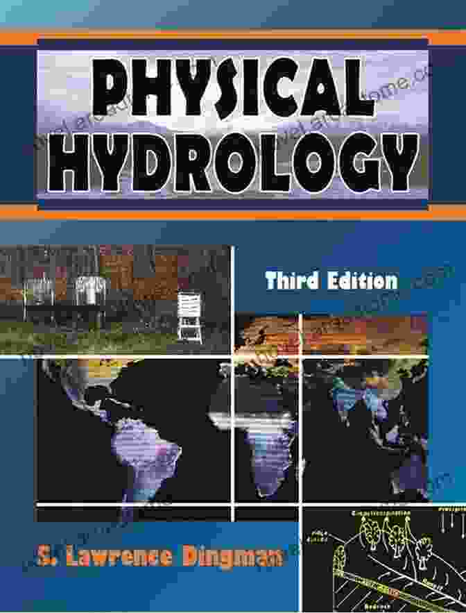 Physical Hydrology Textbook Cover Featuring A Serene Landscape With A River Flowing Through It Physical Hydrology S Lawrence Dingman