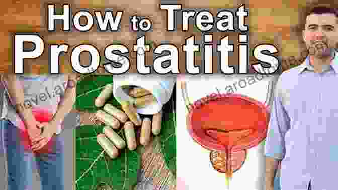 Prostate Pain Herbal Remedies CHRONIC PROSTATITIS AND ANTIBIOTIC TREATMENTS FAREWELL: How To Cure Your Painful Prostate With Herbal Remedies Without Changing Diet And Habits