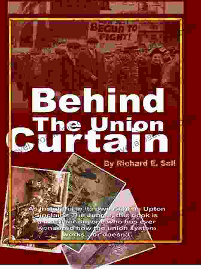 Richard Sall, Author Of 'Behind The Union Curtain' Behind The Union Curtain Richard E Sall