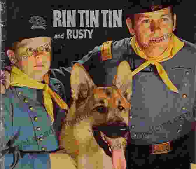 Rin Tin Tin, The German Shepherd, Stood As A Symbol Of Loyalty, Courage, And Resilience. Rin Tin Tin: The Life And The Legend