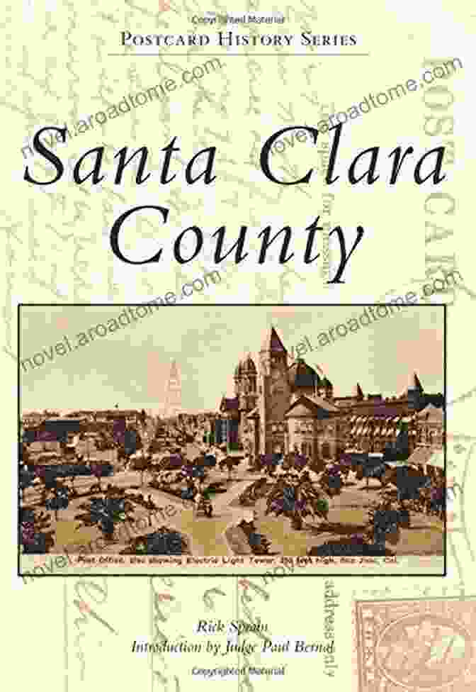 Santa Clara County Postcard History Series Santa Clara County (Postcard History Series)