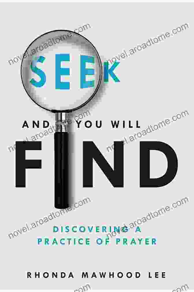 Seek And You Will Find Book Cover Seek And You Will Find: Discovering A Practice Of Prayer