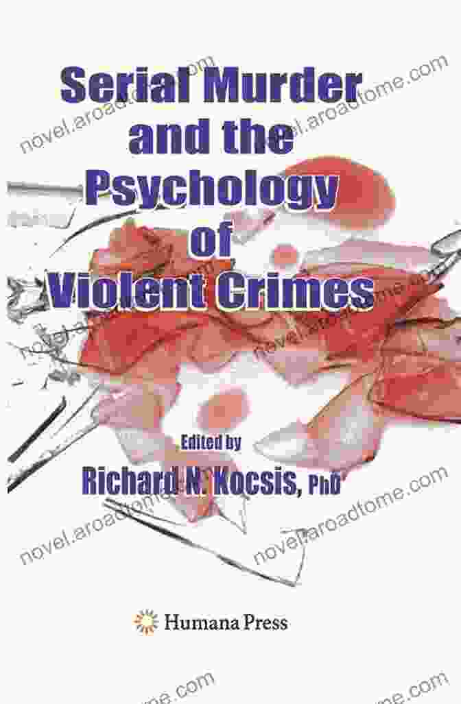 Serial Murder And The Psychology Of Violent Crimes Book Cover Serial Murder And The Psychology Of Violent Crimes