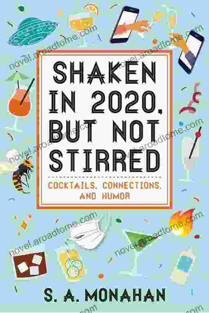 Shaken In 2024 But Not Stirred Book Cover Shaken In 2024 But Not Stirred: Cocktails Connections And Humor