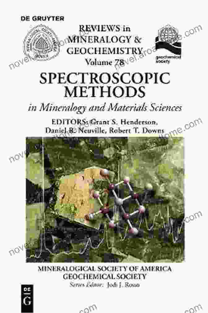 Spectroscopic Methods In Mineralogy And Material Sciences Book Cover Spectroscopic Methods In Mineralogy And Material Sciences (Reviews In Mineralogy Geochemistry 78)