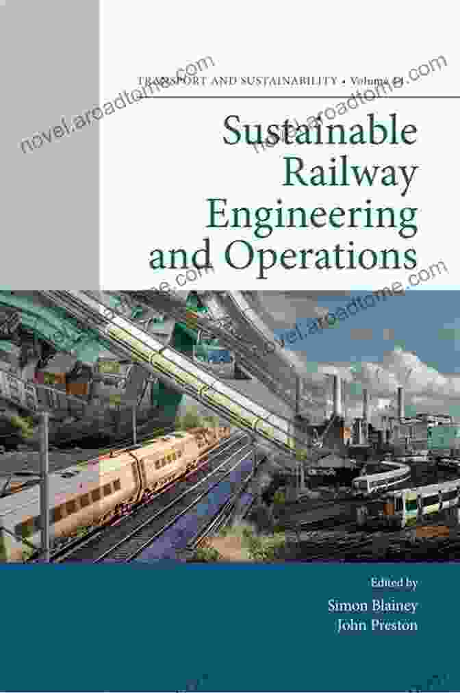 Sustainable Railway Engineering And Operations Book Cover Sustainable Railway Engineering And Operations (Transport And Sustainability 14)