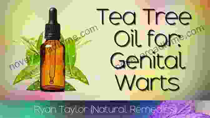 Tea Tree Oil For Genital Warts How To Kill Genital Warts And Skin Lesions For Under $20