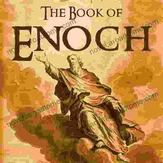 The Book Of Enoch: Unlocking Biblical Secrets The Of Enoch Prophet