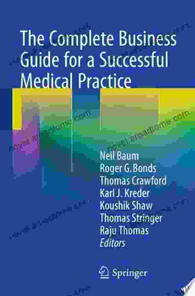 The Complete Business Guide For Successful Medical Practice The Complete Business Guide For A Successful Medical Practice