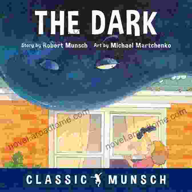 The Dark Classic Munsch Book Cover Featuring A Silhouette Of A Child Against A Dark Forest Backdrop The Dark (Classic Munsch) Robert Munsch