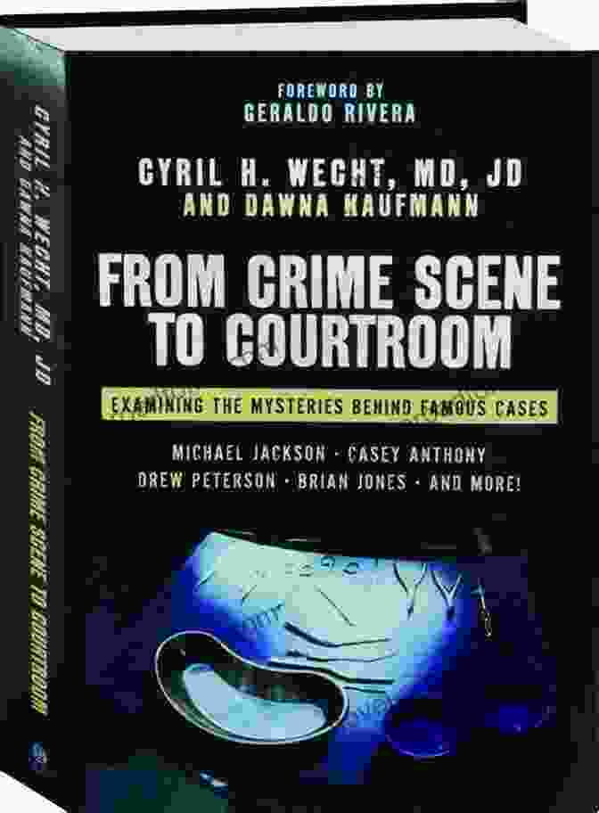 The JFK Assassination From Crime Scene To Courtroom: Examining The Mysteries Behind Famous Cases