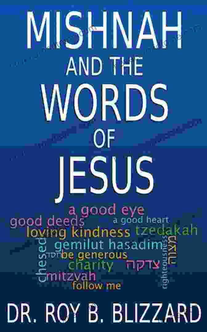 The Mishnah And The Words Of Jesus Side By Side Mishnah And The Words Of Jesus