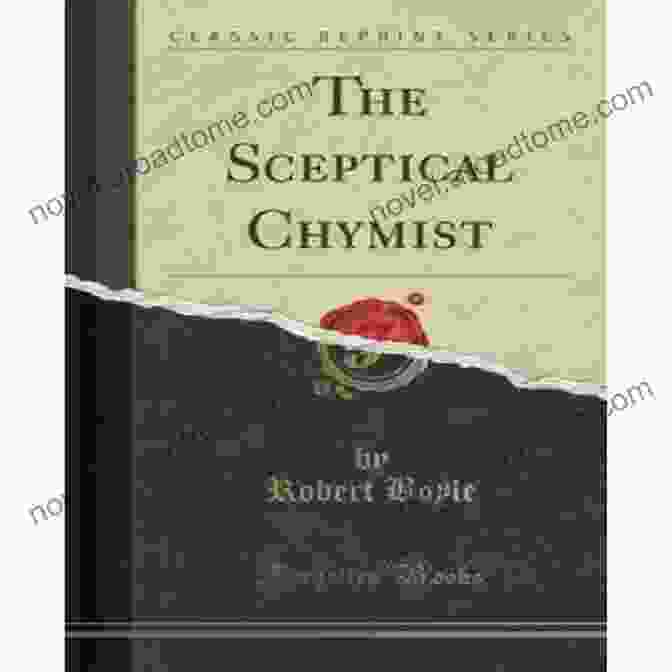 The Sceptical Chymist By Dover Publications The Sceptical Chymist (Dover On Chemistry)