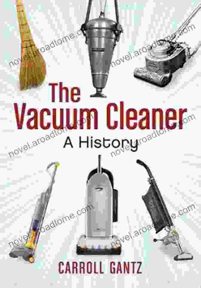 The Vacuum Cleaner History Book Cover The Vacuum Cleaner: A History