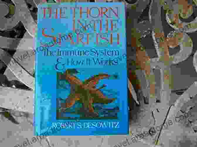 Thorn In The Starfish Book Cover Thorn In The Starfish: The Immune System And How It Works