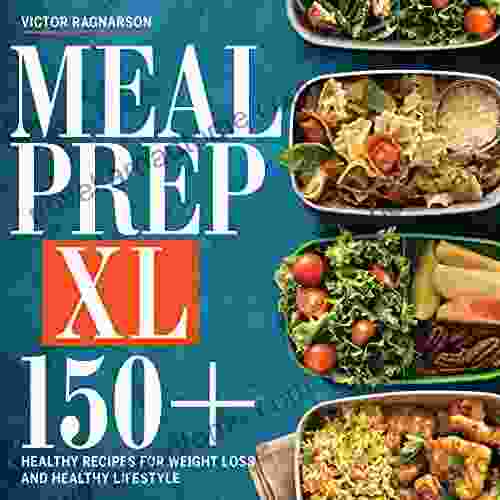 MEAL PREP XL: 150+ Healthy Recipes for Weight Loss and Healthy Lifestyle