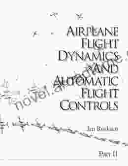 Airplane Flight Dynamics and Automatic Flight Controls: Part II (Airplane Flight Dynamics Automatic Flight Controls 2)