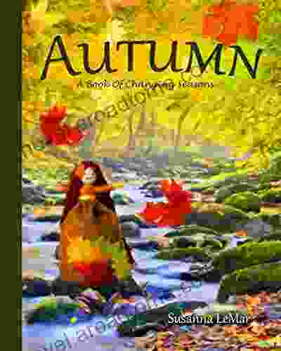 Autumn: A Of Changing Seasons