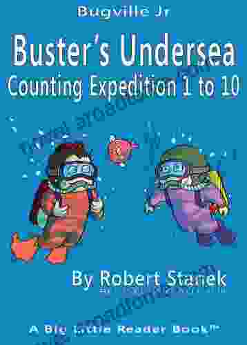 Buster S Undersea Counting Expedition 1 To 10 (Bugville Critters Bugville Jr 7)