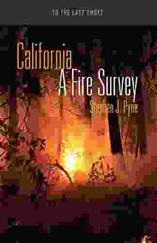 California: A Fire Survey (To The Last Smoke)